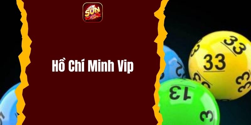 Xổ Số Hồ Chí Minh Vip Trên Cổng Game Sunwin